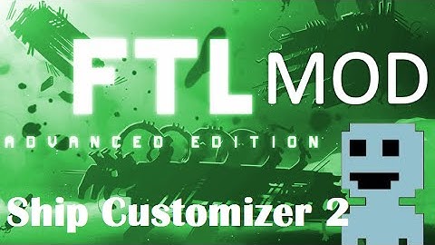 TF : FTL Mods 3 : Ship Customizer 2