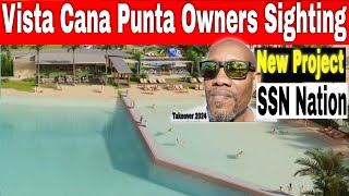 Vista Cana, Punta Cana Owners Sighting. Surprise SSN Nation Guests screenshot 5