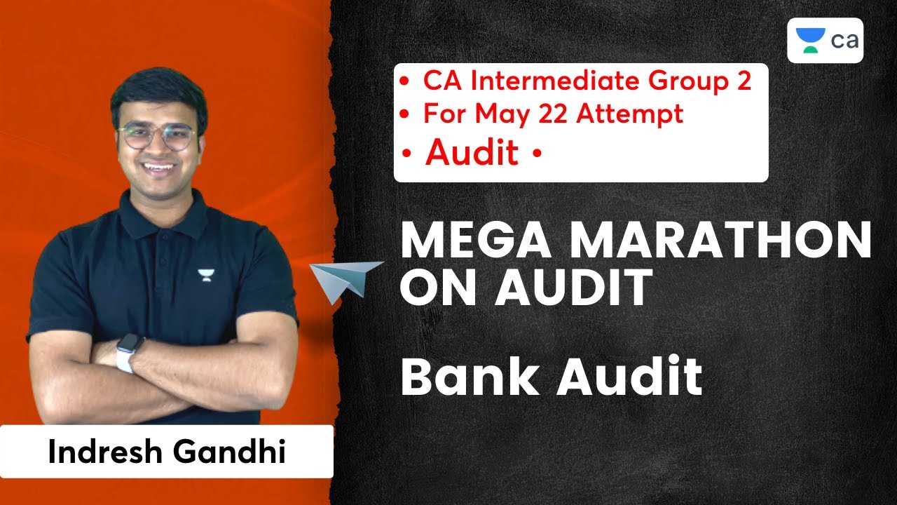 Mega Marathon on Audit | Bank Audit | CA Intermediate Group 2 | Indresh ...