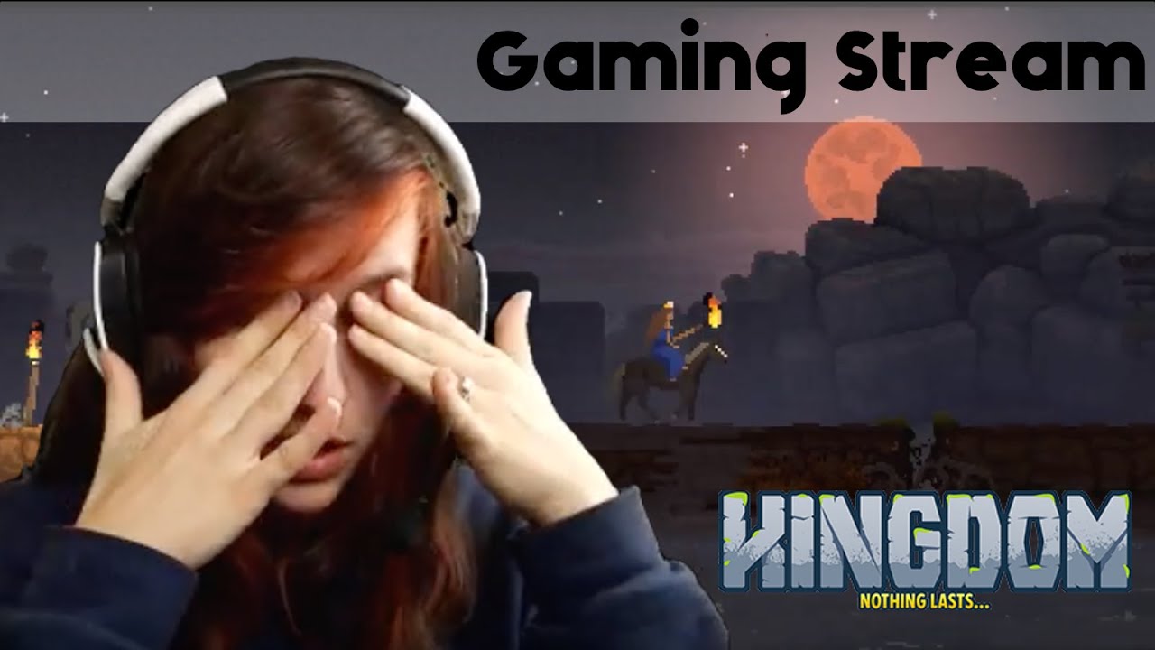 Twitch Livestream / Kingdom Classic for the first time! - YouTube