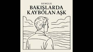 Bakışlarda Kaybolan aşk