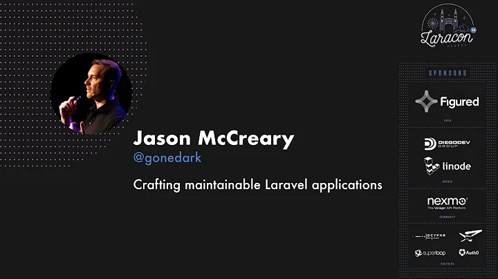 Jason McCreary - Crafting maintainable Laravel app...