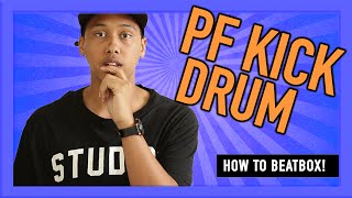 How to beatbox for beginners?- PF Kick Drum