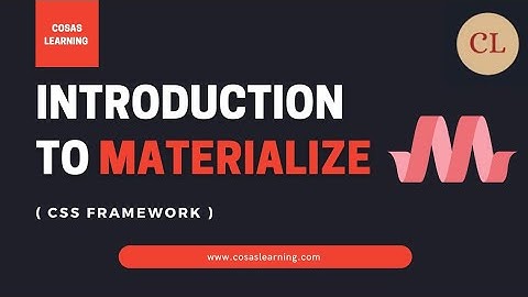 Introduction to Materialize CSS | CSS Framework | Materialize