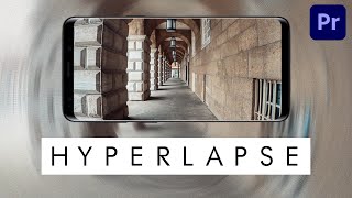 How to shoot HYPERLAPSE on Smartphone | Tutorial | Adobe Premiere Pro