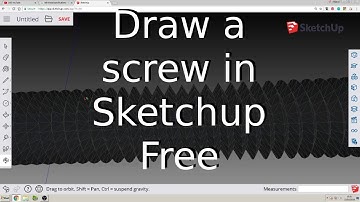 Sketchup Free: Drawing a Screw Thread Tutorial, Plus Review
