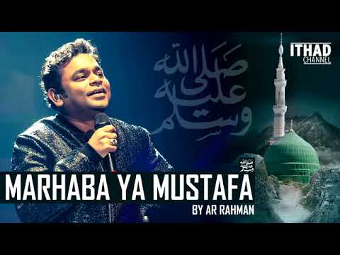 Emotional and Beautiful Naat   Marhaba Ya Mustafa by AR Rahman Hindi Urdu Arabic