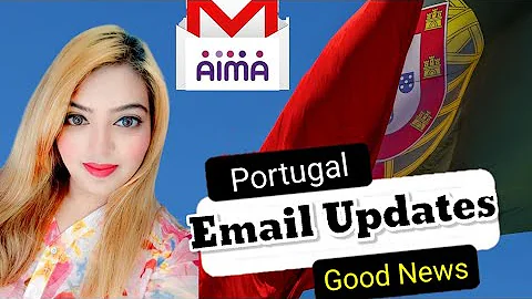 Portugal Email Updates from AIMA || Portugal Immigration New Rules