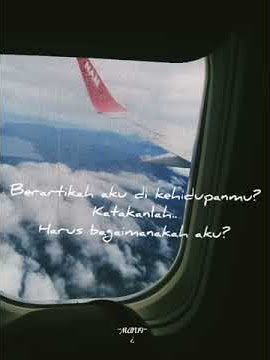 Story wa  pesawat sedih | Berartikah aku di Kehidupanmu?