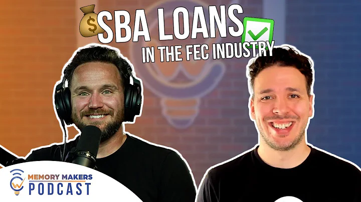 What Every FEC Owner Should Know About SBA Loans | Memory Makers Podcast