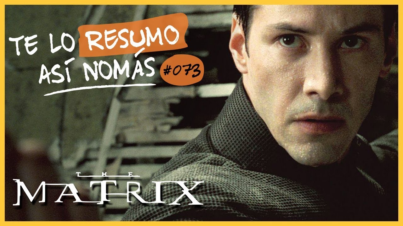 ⁣Te Lo Resumo Así Nomás#73 | Matrix