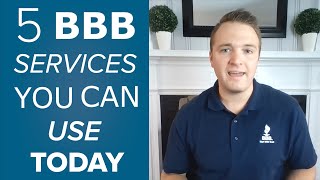 5 BBB Services You Can Use Today