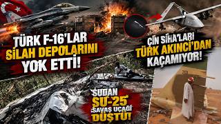 TÜRK F-16’LAR SİLAH DEPOLARINI YOK ETTİ | ÇİN SİHA’LARI TÜRK AKINCI’DAN KAÇAMIYOR | SU-25 DÜŞTÜ