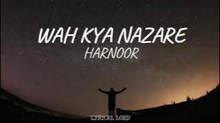 Harnoor - WAH KYA NZARE (Lyrics) | Gaby Fuego | Latest Punjabi Song 2021