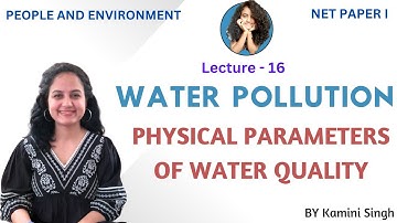 Physical Parameters of Water Quality | NET Paper 1 | Water Pollution | People and Environment |