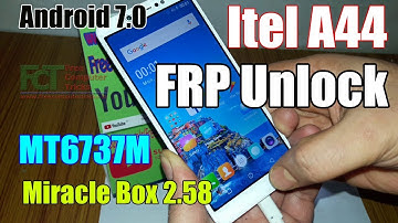 Itel A44 Android 7 0 MT6737M FRP Unlock - Miracle Box 2 58
