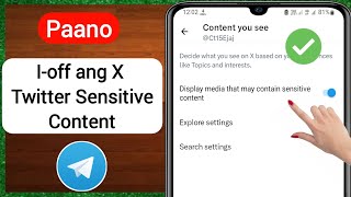 Paano I-off ang X (Twitter) Sensitive Content Setting 2023 | I-off ang Twitter Sensitive Content