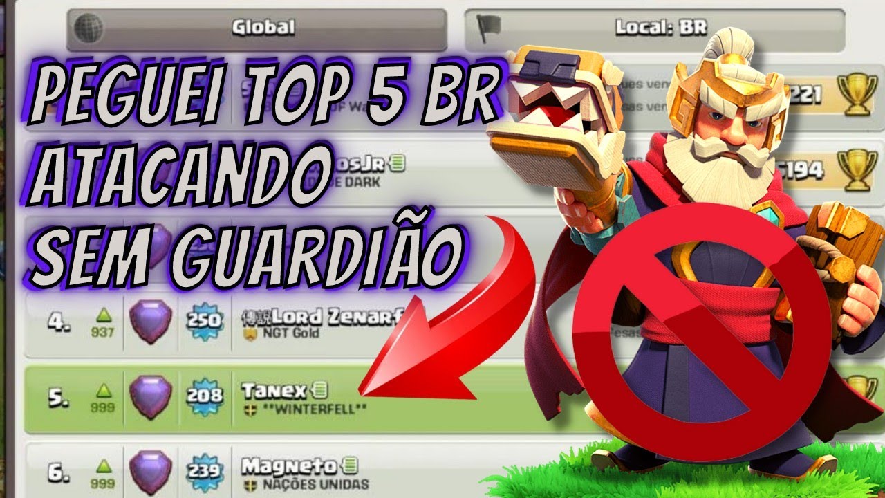 PEGUEI TOP 5 BR ATACANDO SEM O GRANDE GUARDIÃO - CLASH OF CLANS