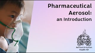 Pharamceutical Aerosol: an Introduction