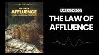 The Law of Affluence: A Guide to Creating Prosperity Audiobook