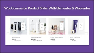 How To Create A WooCommerce  Product Slider With Elementor & Woolentor For Free