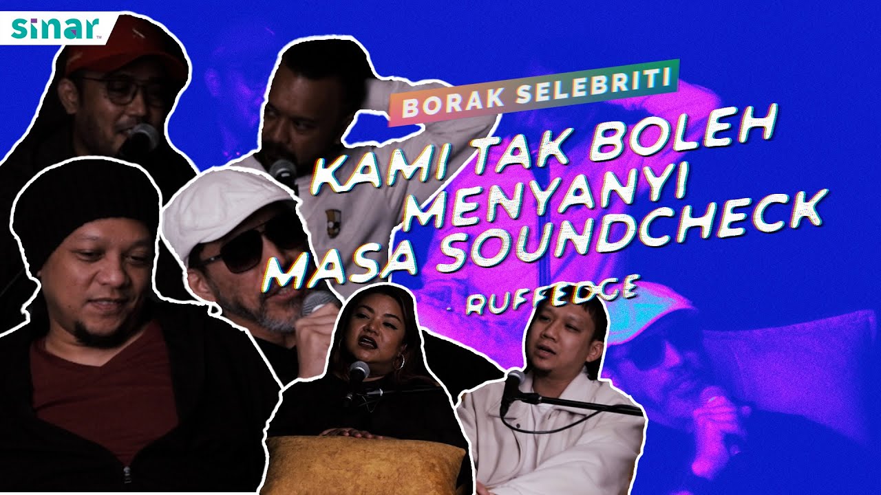 "Kami Tak Boleh Menyanyi Semasa Soundcheck" - Ruffedge