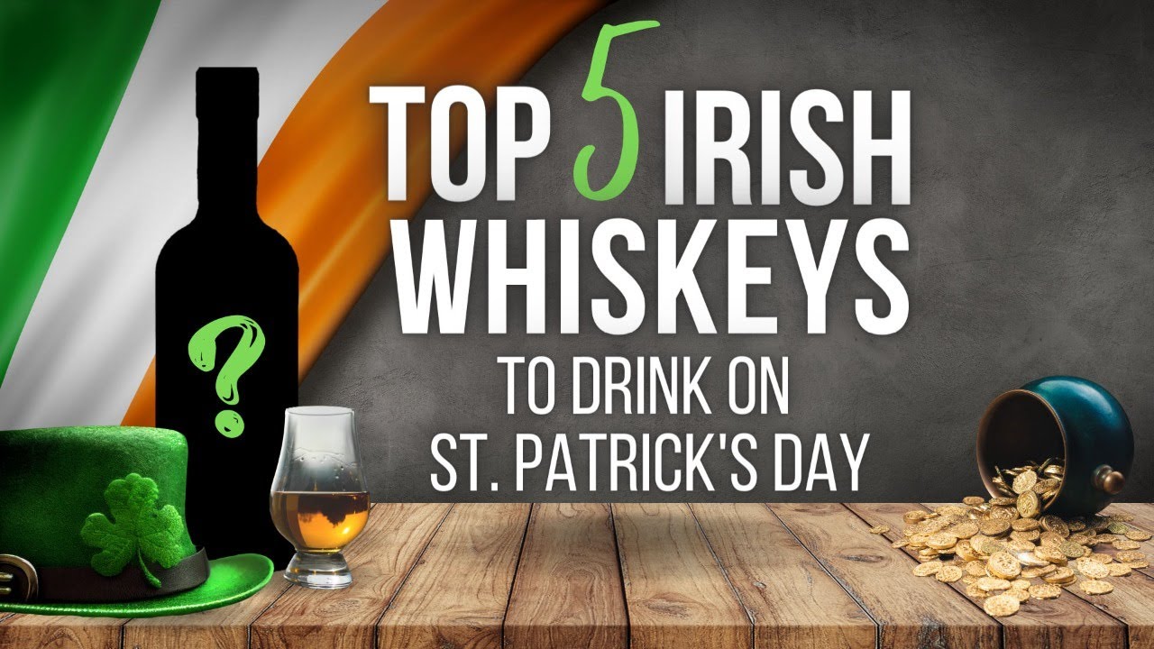 Flåde Udvidelse ugyldig Top 5 Irish Whiskeys to drink on St. Patrick's Day - YouTube