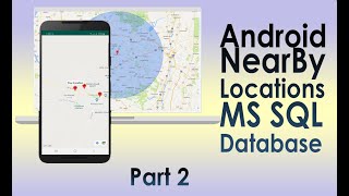 Android Get Nearby Locations Using RestAPI and MS-SQL DB Part 2
