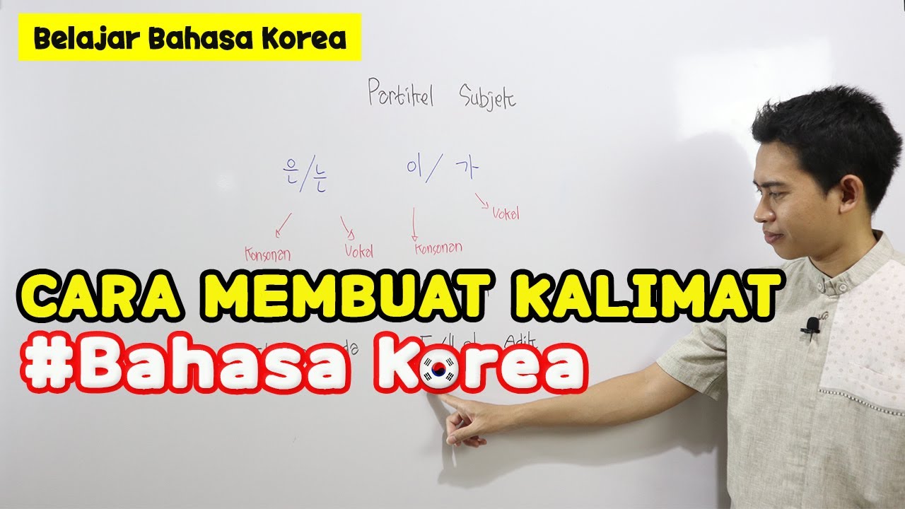 Cara Membuat Kalimat dalam Bahasa Korea : Belajar Bahasa ...