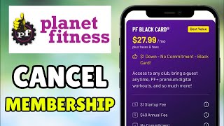 How To Cancel Planet Fitness Black Card Membership (2026) - Full Guide