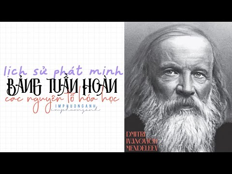 Video Lịch sử phát minh ra bảng tuần hoàn các nguyên tố hóa... - YouTube