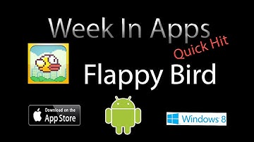 Flappy Bird - Week In Apps - Quick Hit