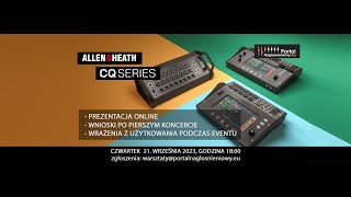 Allen & Heath CQ18T - prezentacja online i pierwsze wrażenia po testach