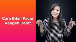 Cara Bikin Pacar Kangen Berat - Durasi: 2.57. 