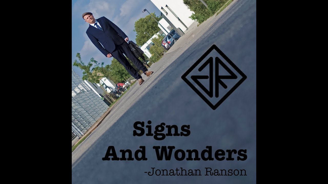 Jonathan Ranson Jonathan Ranson - Signs and Wonders - YouTube