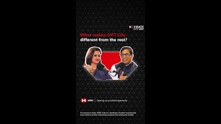 The evolution of GIFT City and its global opportunities #NavigatewithHSBC