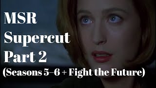The X Files | MSR Supercut | Part 2 (Seasons 5–6 + Fight the Future)