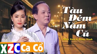 Tân Cổ TÀU ĐÊM NĂM CŨ - NS Hồng Mảnh ft NSƯT Minh Minh Tâm