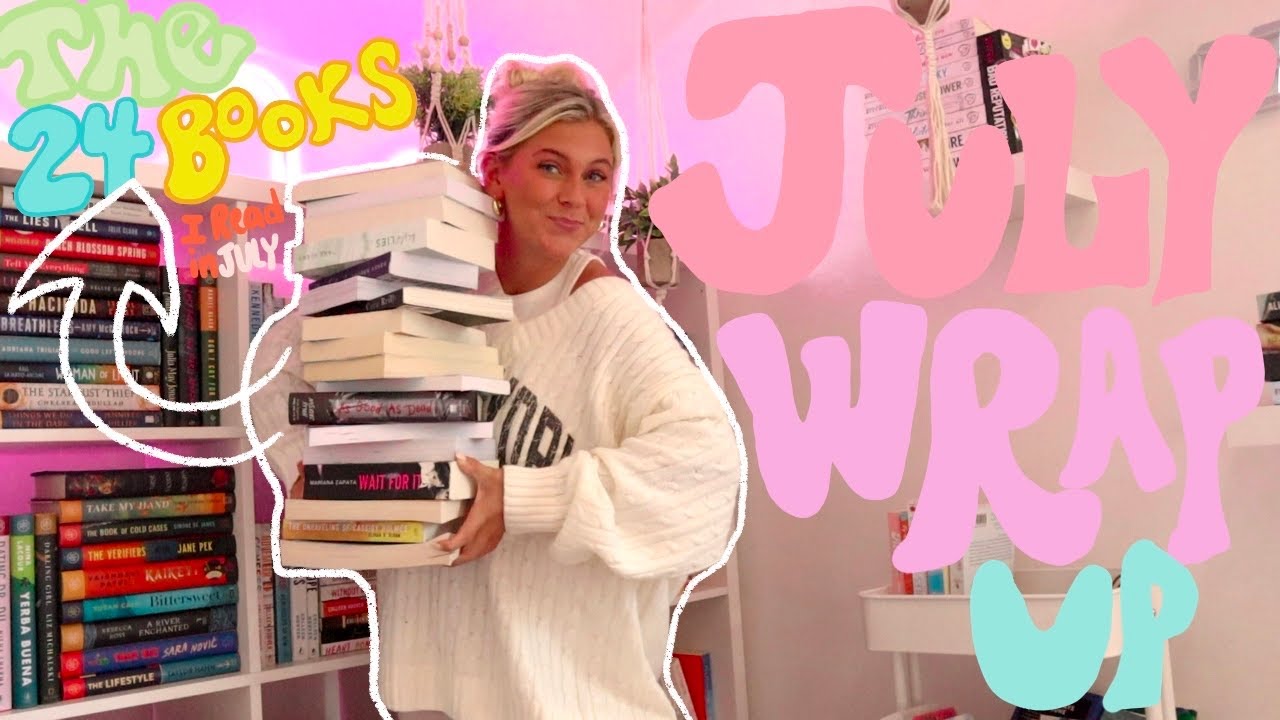 i-read-24-books-in-july-and-tell-you-about-them-july-wrap-up-youtube
