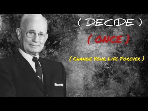 The Power Of Decision Decide Once And Never Look Back 