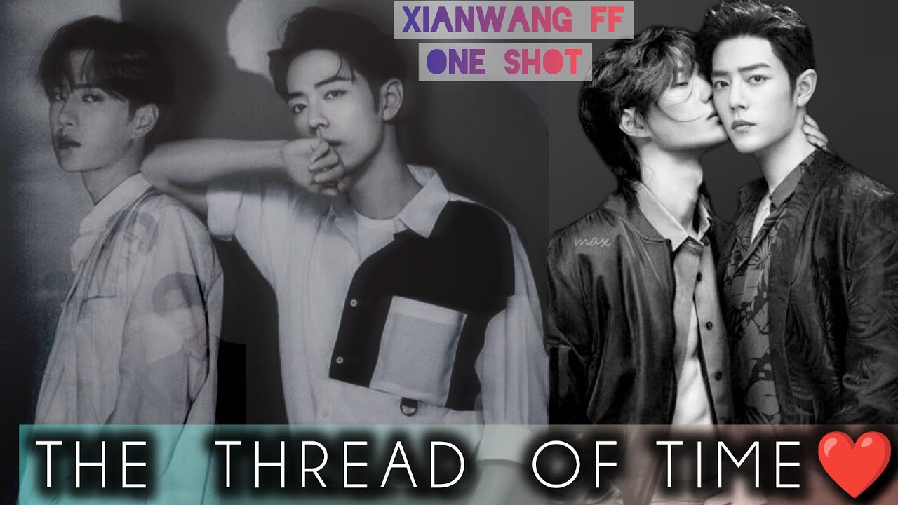 || THE THREAD OF TIME ❤️|| ONE SHOT xianwang FF explain in Hindi #untamed #xianwang