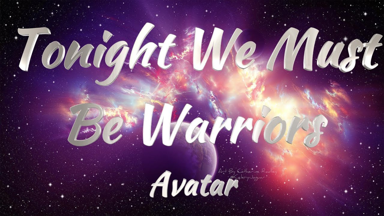 Avatar - Tonight We Must Be Warriors (KARAOKE VERSION)