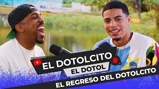 THE RETURN OF THE DOTOLCITO 🌶️ THE PODCAST FROM FATHER TO SON 😂