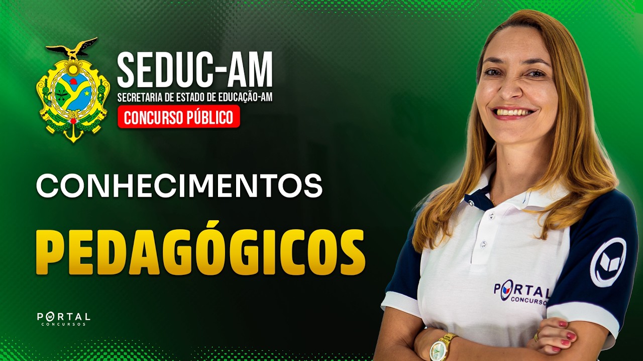 CONCURSO SEDUC/AM: CONHECIMENTOS PEDAGÓGICOS | Com a Profª. Svetlana Ribeiro