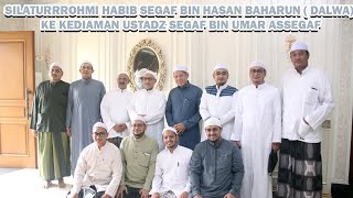 Silaturrrohmi Habib Segaf Bin Hasan Baharun ( DALWA) ke kediaman Ustadz Segaf Bin Umar Assegaf