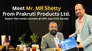 Meet Mr. MR Shetty from Prakruti Products Ltd. || Asia's largest FMCG