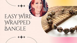 Easy Wire Wrapped Bangle Bracelet Project