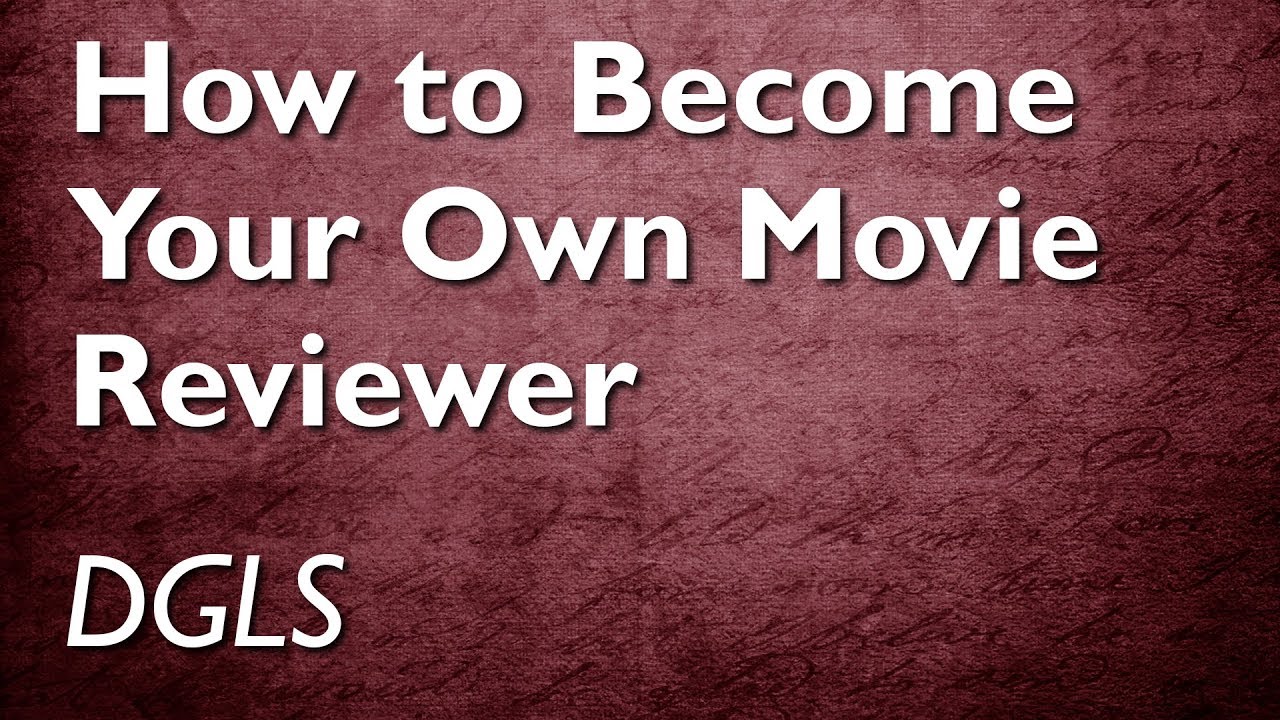 movie reviewer how to become