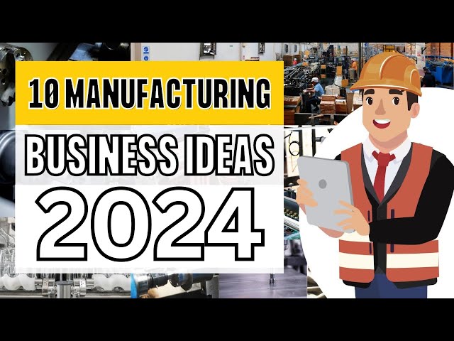 10 Profitable Manufacturing Business Ideas to Start a Business in 2024 class=