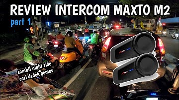 REVIEW HASIL MOD SUARA INTERCOM MAXTO M2 (PART 1) || night ride kota yogyakarta